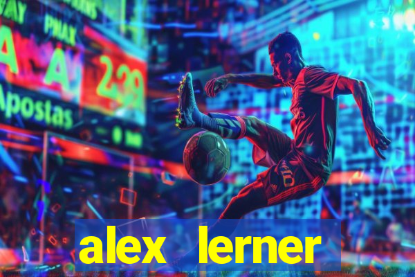 alex lerner jornalista fortuna